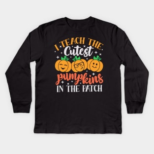 Teach The Cutest Pumpkins In The Patch Retro Teacher Fall Kids Long Sleeve T-Shirt